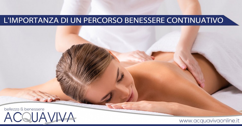 L'importanza di un percorso benessere continuativo