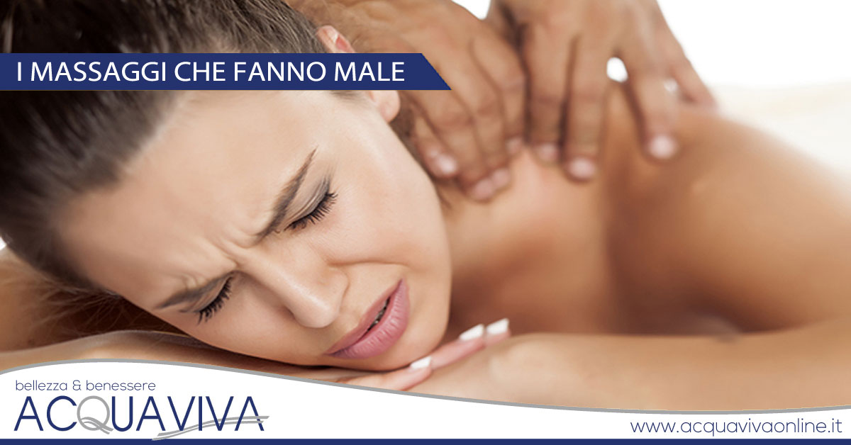 I massaggi che fanno male
