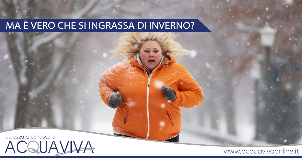 Ma è vero che si ingrassa di inverno?